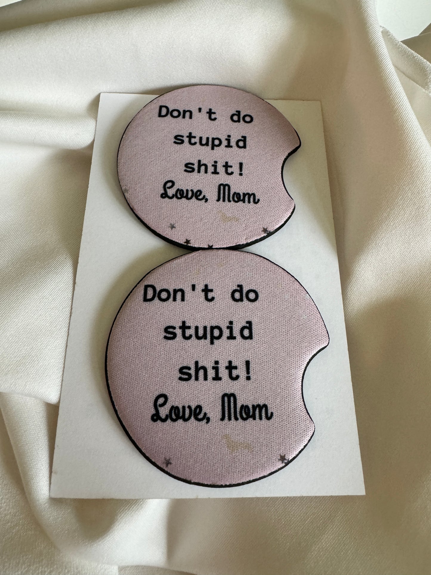 Don't Do Stupid Shit, Love, Mom Car Coasters