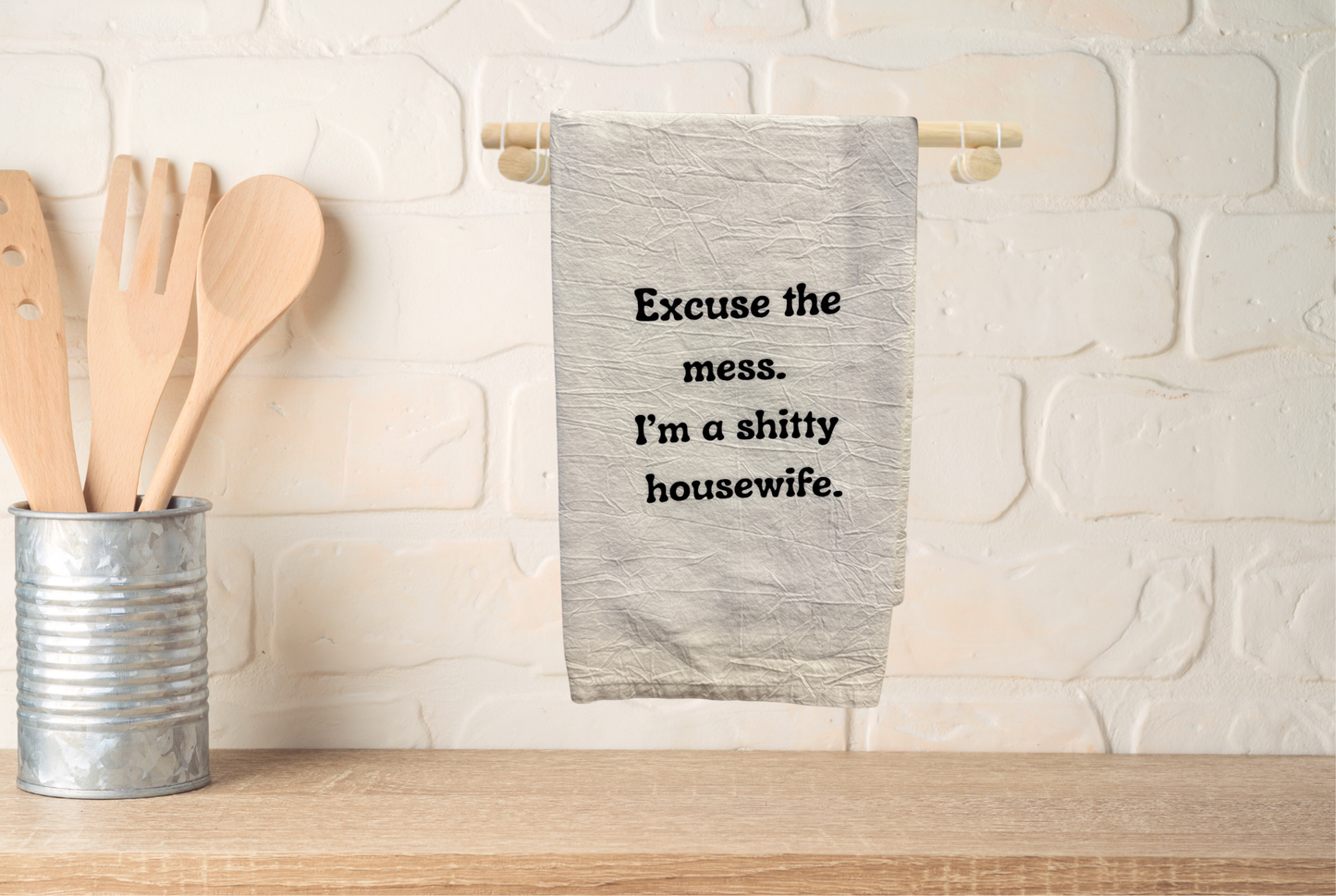 Excuse the mess. I'm a shitty housewife towel