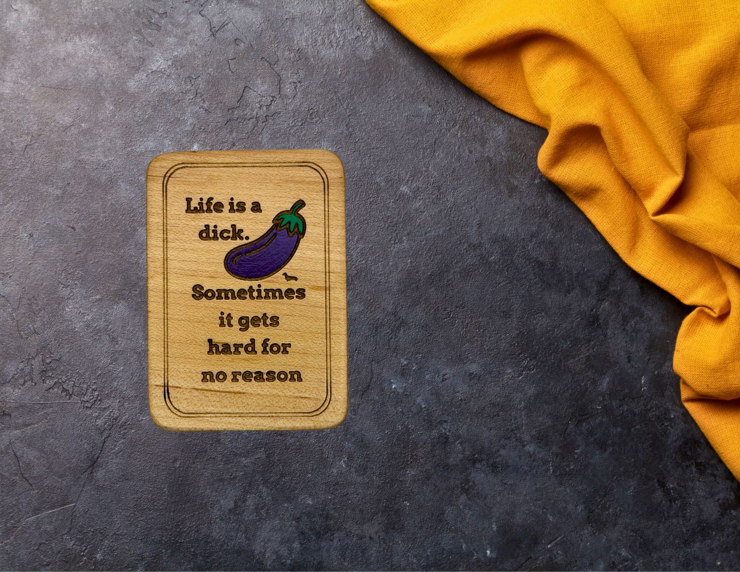 Life is a dick. Sometimes it gets hard for no reason magnet