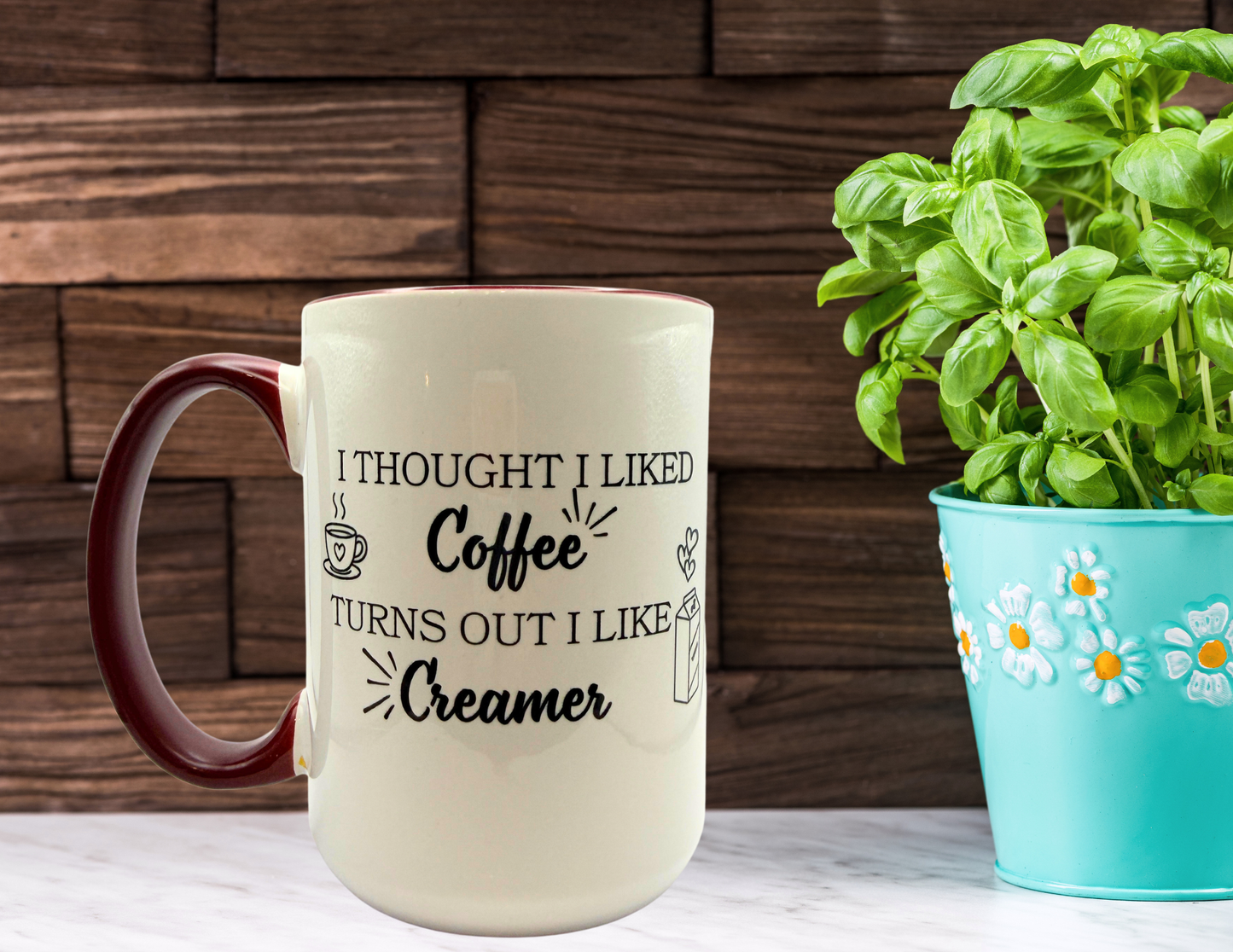 I thought I liked coffee, turns out I like creamer coffee mug