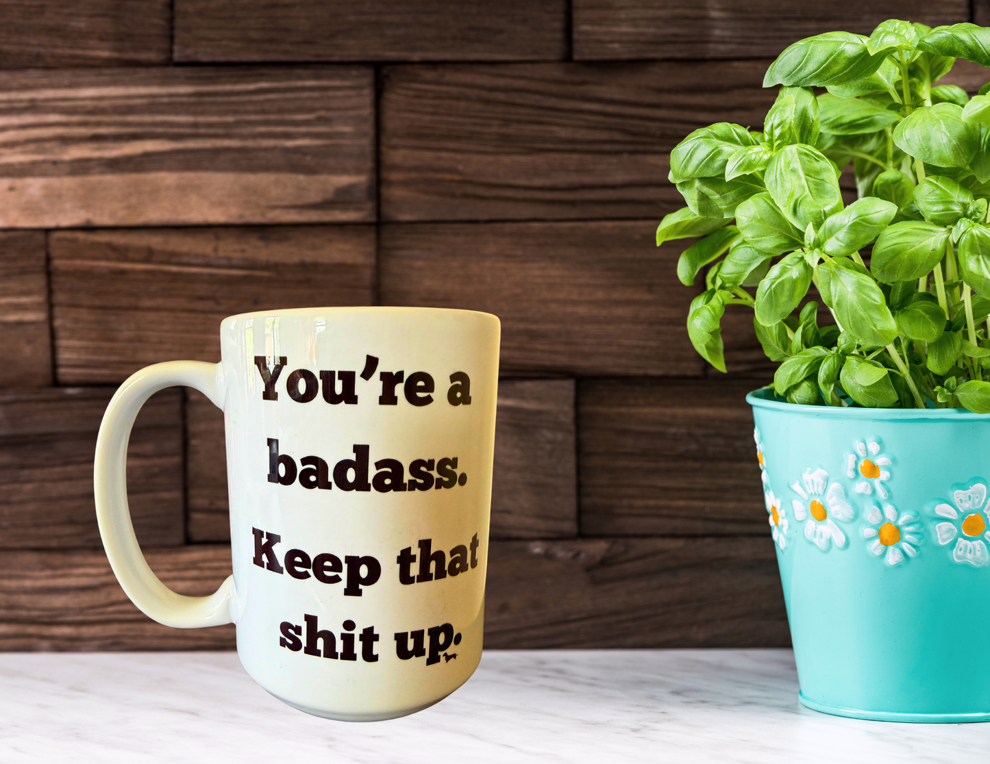 You're a Bad Ass Coffee Mug