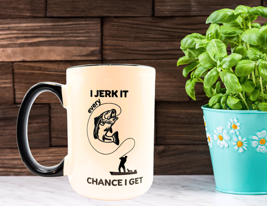 I jerk it every chance I get coffee mug