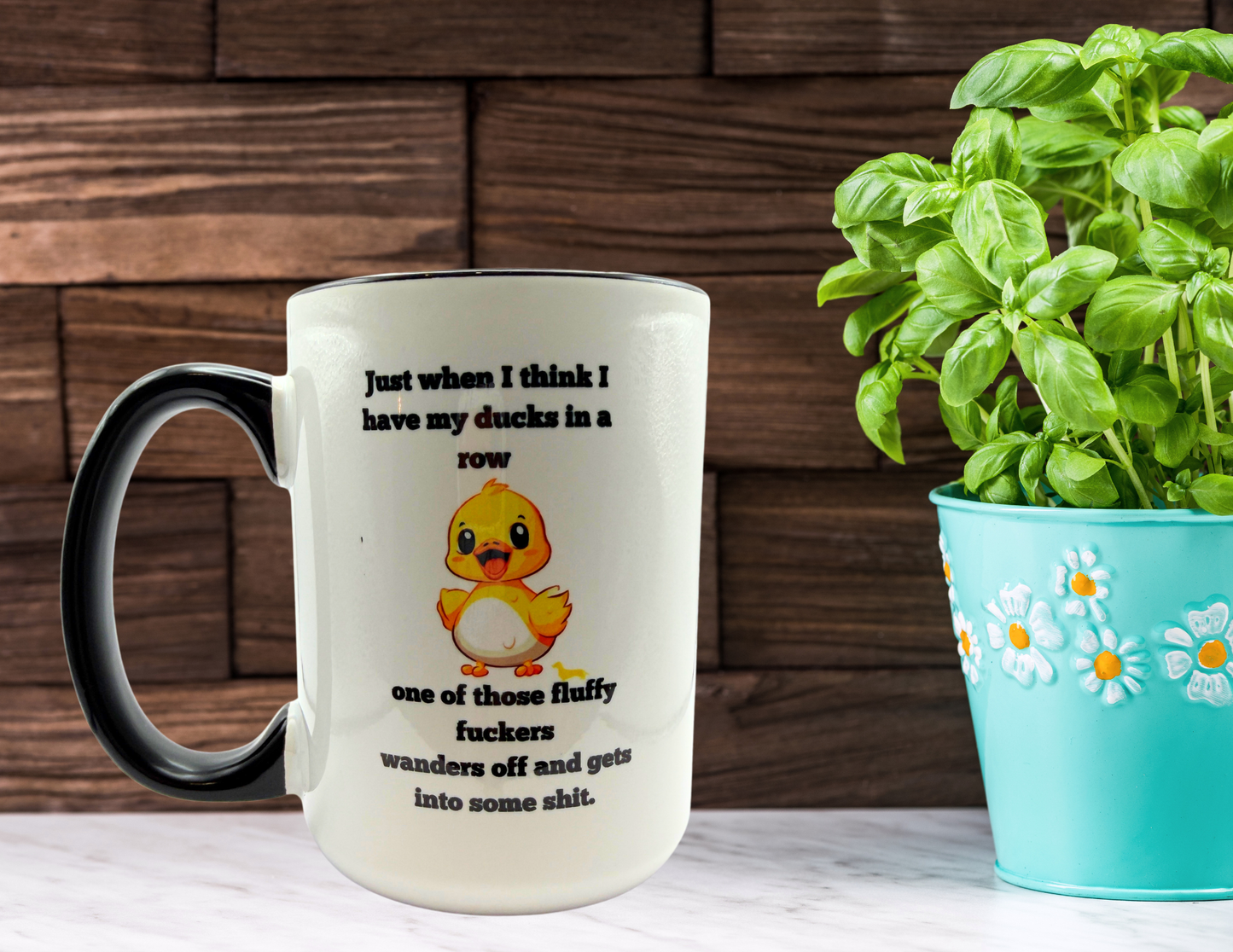 Just when I have all my ducks in a row coffee mug
