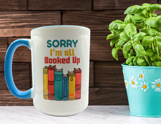Sorry I'm all booked up coffee mug