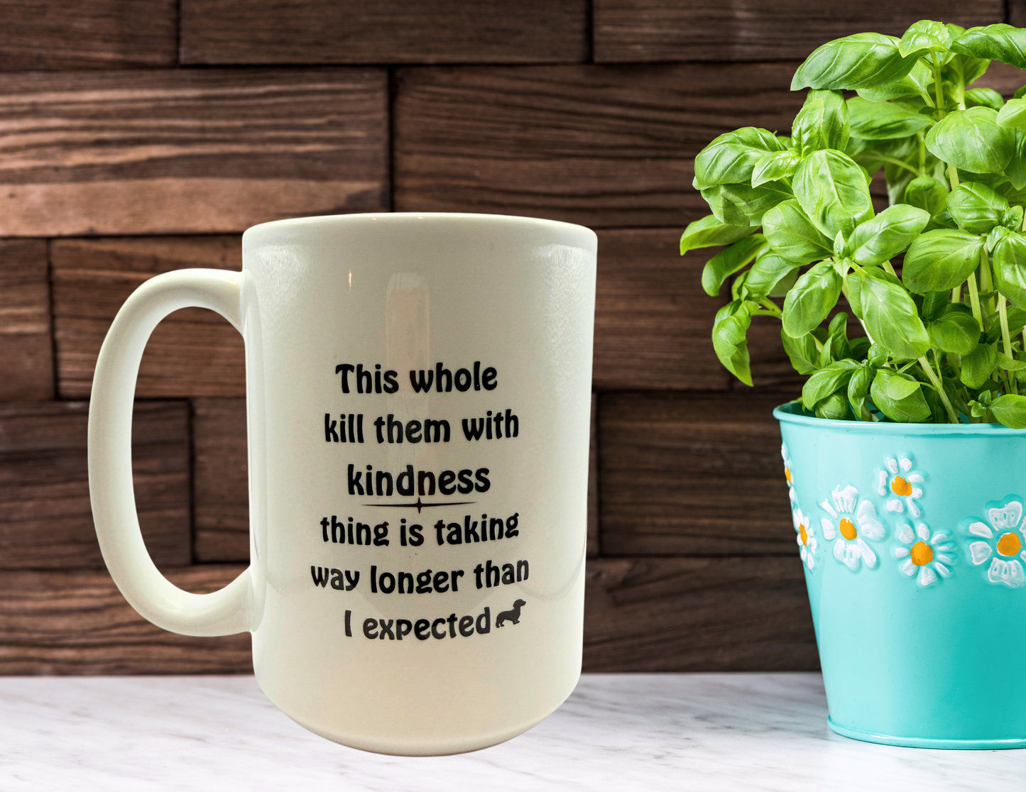 This whole kill them with kindness coffee mug