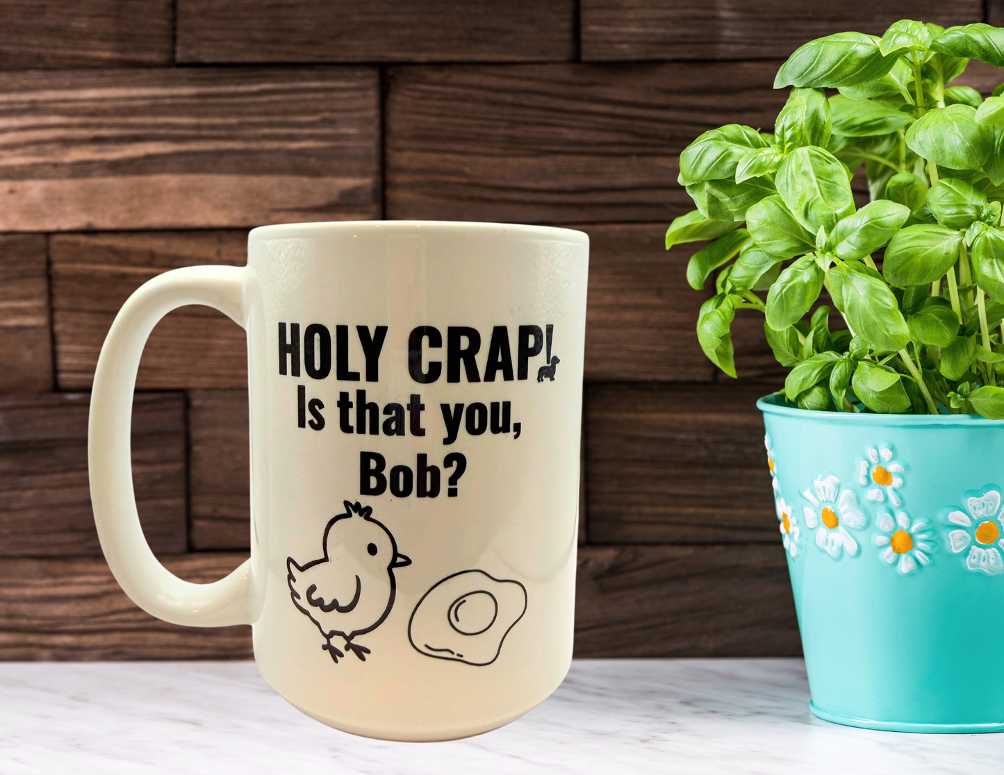 Holy Crap Bob, Is that you coffee mug