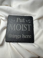 Put Moist things here Slate Coaster