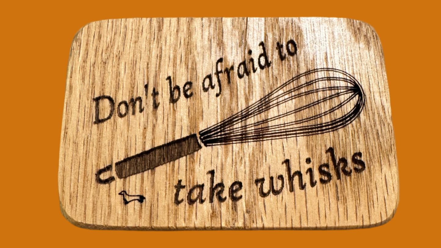 Don't be afraid to take whisks magnet