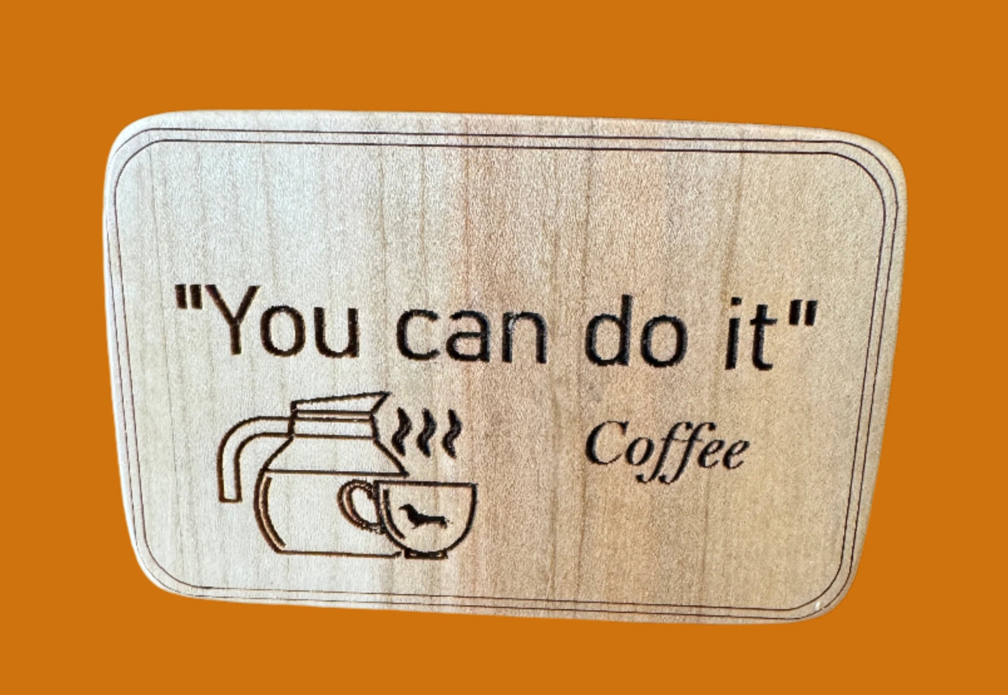 You can do it - Coffee magnet