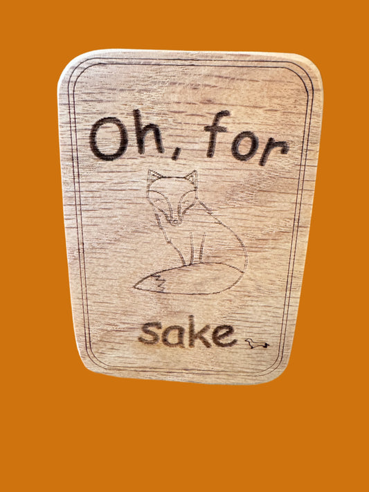 Oh for fox sake magnet