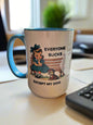 Everyone Sucks Except My Dog Coffee Mug