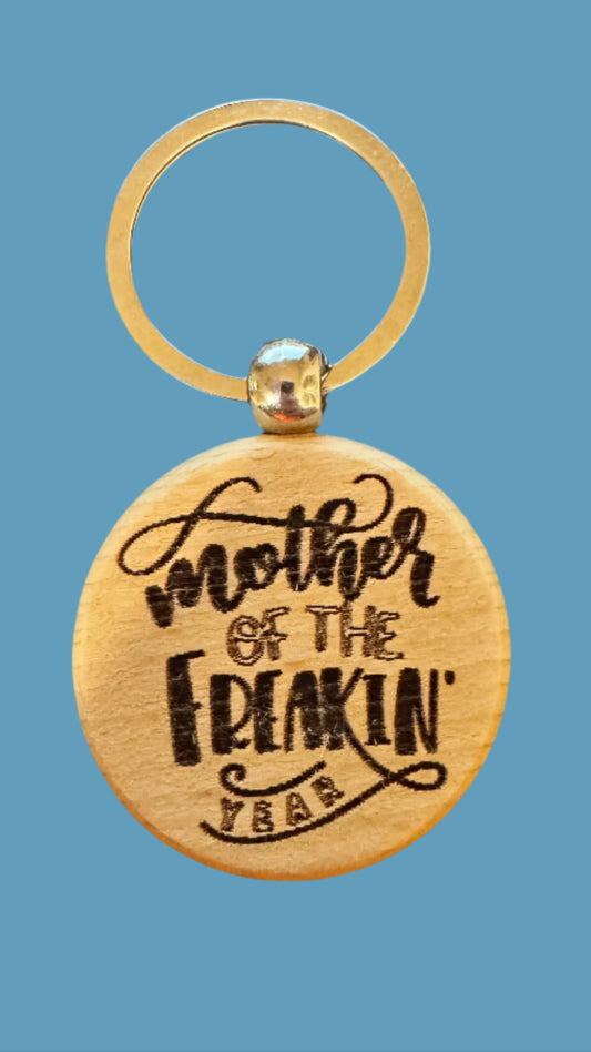Mother of the freaking year Keychain