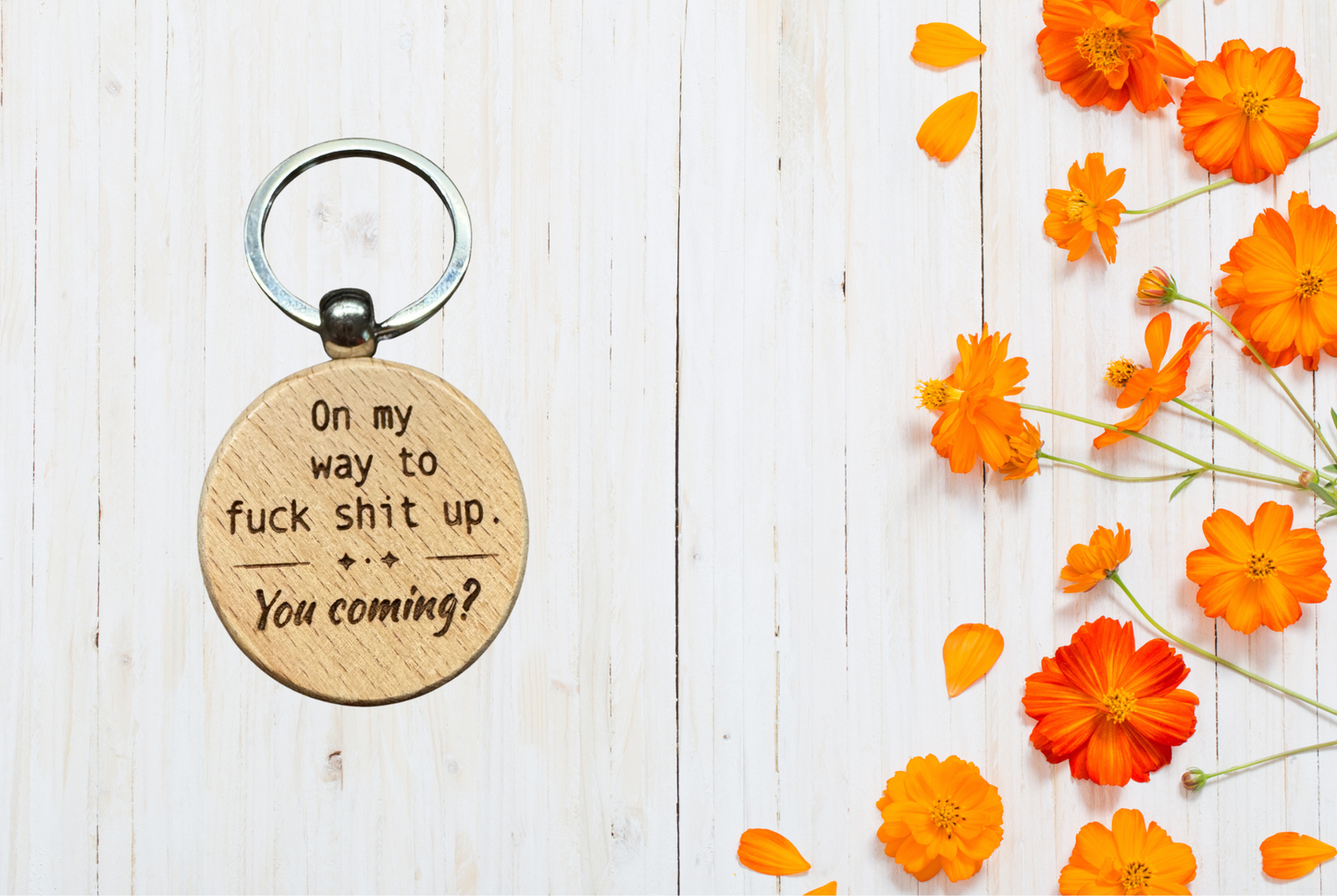Wood Keychain with hilarious text 