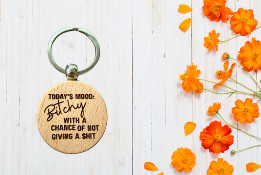 Today's mood: Bitchy Wood Keychain