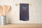 Kitchen towel with humorous text