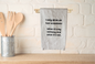 I only drink on two occasions kitchen towel