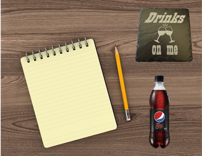 Drinks on me slate coaster