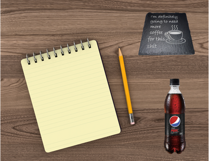 I'm definitely going to need more coffee Slate Coaster