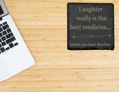 Laughter really is the best medicine slate coaster