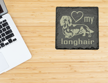 Love my longhair slate coaster