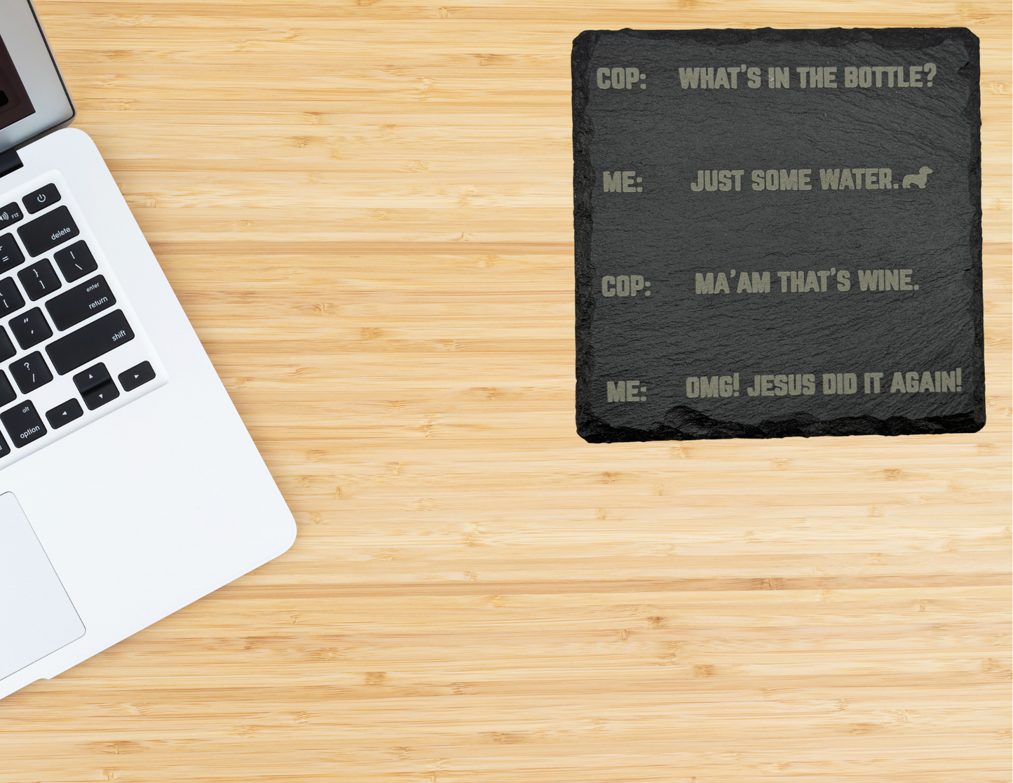COP: What's in the bottle slate coaster